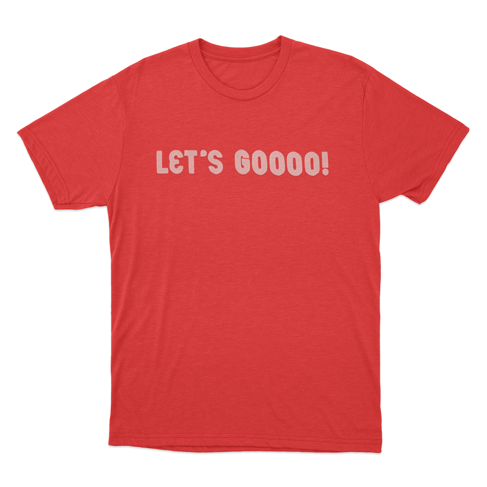 Let's Gooooo Unisex T Shirt Red Lets Gooooo Unisex T Shirt Red